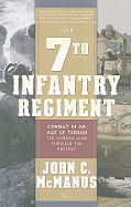 The 7th Infantry Regiment: Combat in an Age of Terror: The Korean War Through the Present