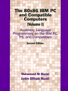 The 80x86 Pa and Compatible Computers Volume I