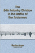 The 84th Infantry Division in the Battle of the Ardennes