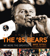 The '85 Bears: We Were the Greatest
