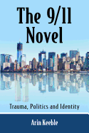 The 9/11 Novel: A Critical Study of an Evolving Canon