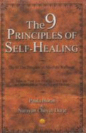 The 9 Principles of Self Healing - Hora, Paul, and Dorje, Narayana, and Horan, Paula