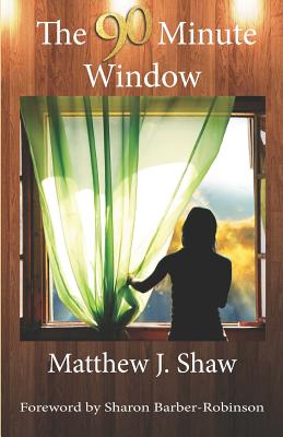 The 90 Minute Window - Shaw, Matthew J