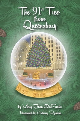 The 91st Tree from Queensbury - Richichi, Anthony, and DeSantis, Mary Jean