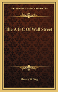 The A B C of Wall Street