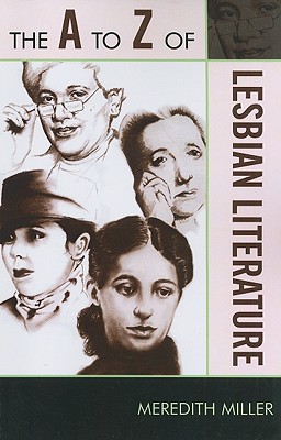 The A to Z of Lesbian Literature - Miller, Meredith