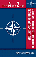 The A to Z of NATO and Other International Security Organizations
