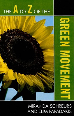 The A to Z of the Green Movement - Schreurs, Miranda, and Papadakis, Elim