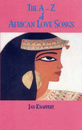 The A-Z Of African Love Songs - Knappert, Jan