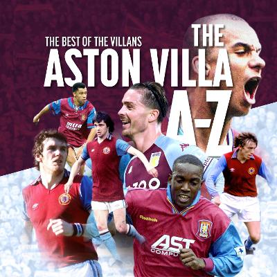 The A- Z of Aston Villa FC - Goodyear, Simon