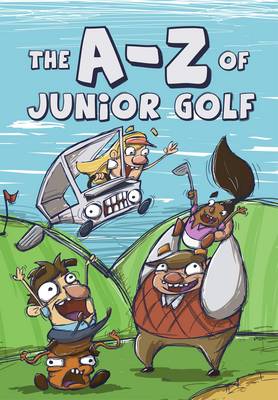 The A-Z of Junior Golf - Davis, Dean