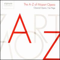 The A-Z of Mozart Opera - Allan Clayton (tenor); Andrew Staples (tenor); Anna Leese (soprano); Cora Burggraaf (mezzo-soprano);...