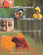 The Aappl Yearbook of Photography and Imaging Vol. 68: Masterpieces from Around the World