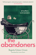 The Abandoners: Of Mothers and Monsters