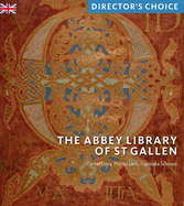 The Abbey Library of St Gallen: Director's Choice