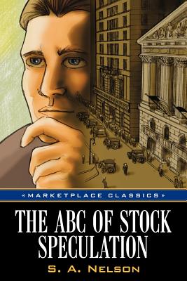 The ABC of Stock Speculation - Nelson, S a