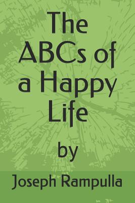 The ABCs of a Happy Life - Thompson, Mark (Editor), and Rampulla, Joseph