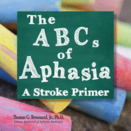 The ABCs of Aphasia: A Stroke Primer