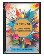 The ABC's of Art: A Colorful Journey through the Alphabet