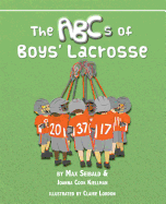 The ABCs of Boys' Lacrosse