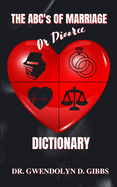 The ABC's Of Marriage Or Divorce Dictionary