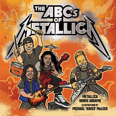 The ABCs of Metallica - Metallica, and Abrams, Howie