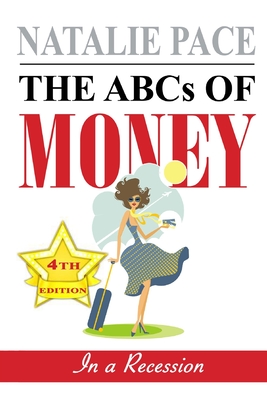 The ABCs of Money. 4th Edition.: In a Recession. - Pace, Natalie
