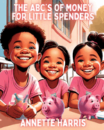 The ABC's of Money for Little Spenders