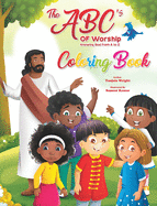 The ABC's of Worship: Knowing God from A to Z Coloring Book