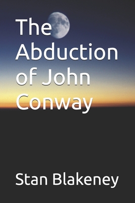 The Abduction of John Conway - Blakeney, Stan