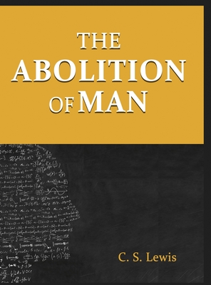 The Abolition of Man - Lewis, C S