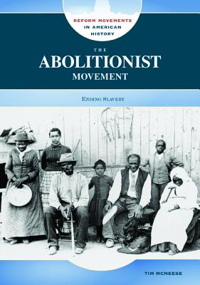 The Abolitionist Movement - McNeese, Tim