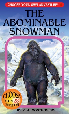 The Abominable Snowman (Choose Your Own Adventure #1) - Montgomery, R A