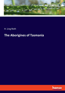 The Aborigines of Tasmania