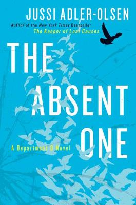 The Absent One - Adler-Olsen, Jussi, and Semmel, K E (Translated by)