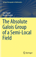 The Absolute Galois Group of a Semi-Local Field