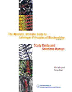 The Absolute, Ultimate Guide to Principles of Biochemistry 3e: Study Guide and Solutions Manual - Lehninger, and Osgood, Marcy, and Ocorr, Karen