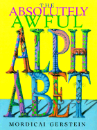 The Absolutely Awful Alphabet - Gerstein, Mordicai