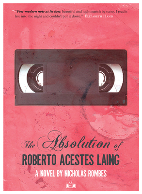 The Absolution of Roberto Acestes Laing - Rombes, Nicholas, Professor