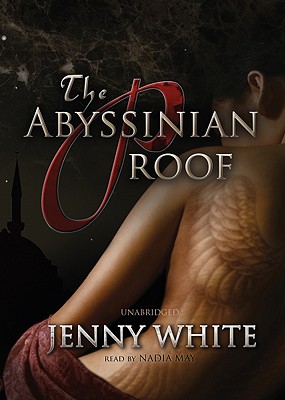 The Abyssinian Proof - White, Jenny, and May, Nadia (Read by)