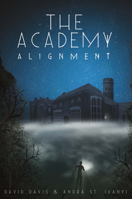 The Academy: Alignmentvolume 1 - Davis, David, and Ivanyi, Andra St
