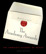 The Academy Awards: The Complete History of Oscar - Kinn, Gail, and Piazza, Jim