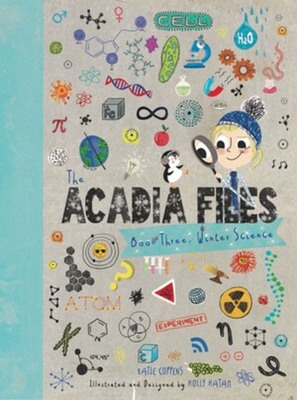 The Acadia Files: Winter Science - Coppens, Katie