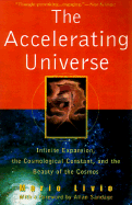 The Accelerating Universe - Livio, Mario, and Sandage, Allan (Foreword by)