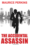 The Accidental Assassin