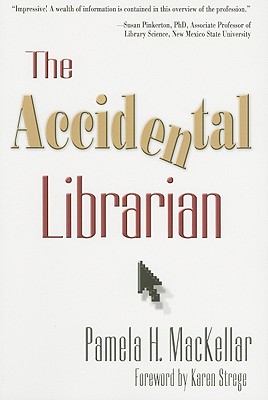 The Accidental Librarian - Mackellar, Pamela H