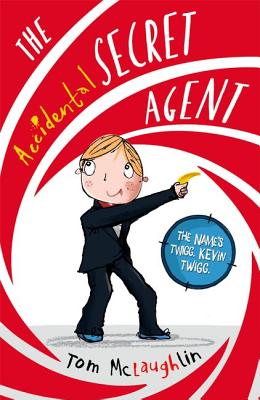 The Accidental Secret Agent - McLaughlin, Tom