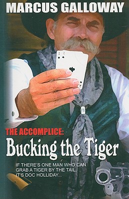 The Accomplice: Bucking the Tiger - Galloway, Marcus