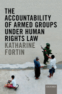 The Accountability of Armed Groups Under Human Rights Law
