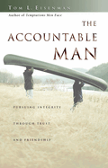 The Accountable Man: Pursuing Integrity Through Trust and Friendship